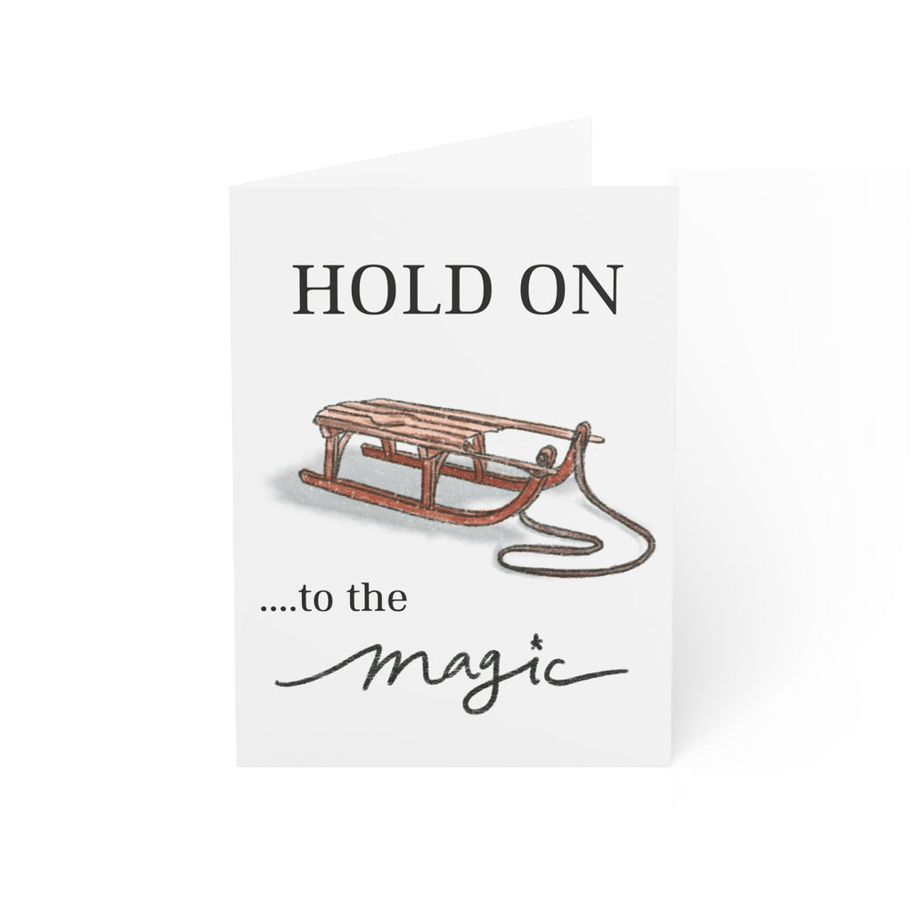 "Hold On To The Magic" Greeting Card (1, 10, 30, or 50 pack)