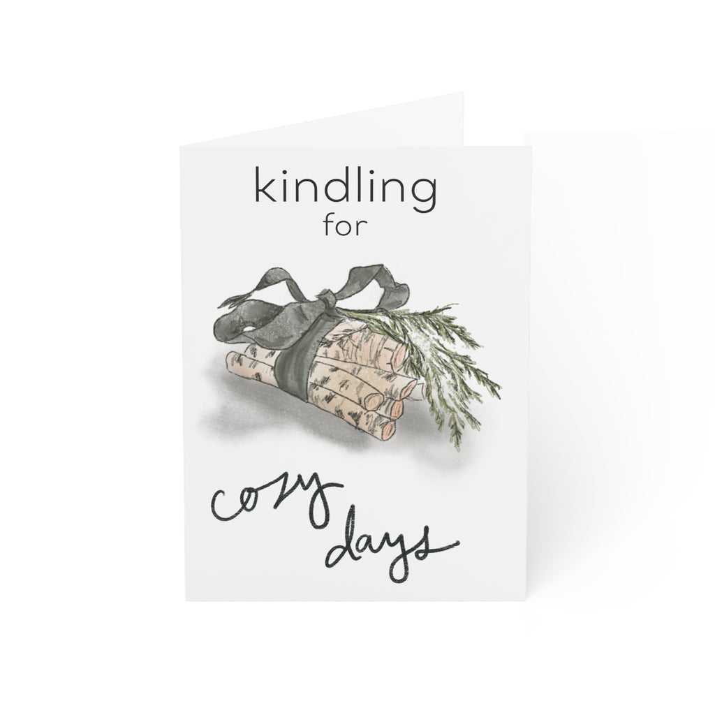 "Kindling For Cozy Days" Greeting Card (1, 10, 30, or 50 pack)