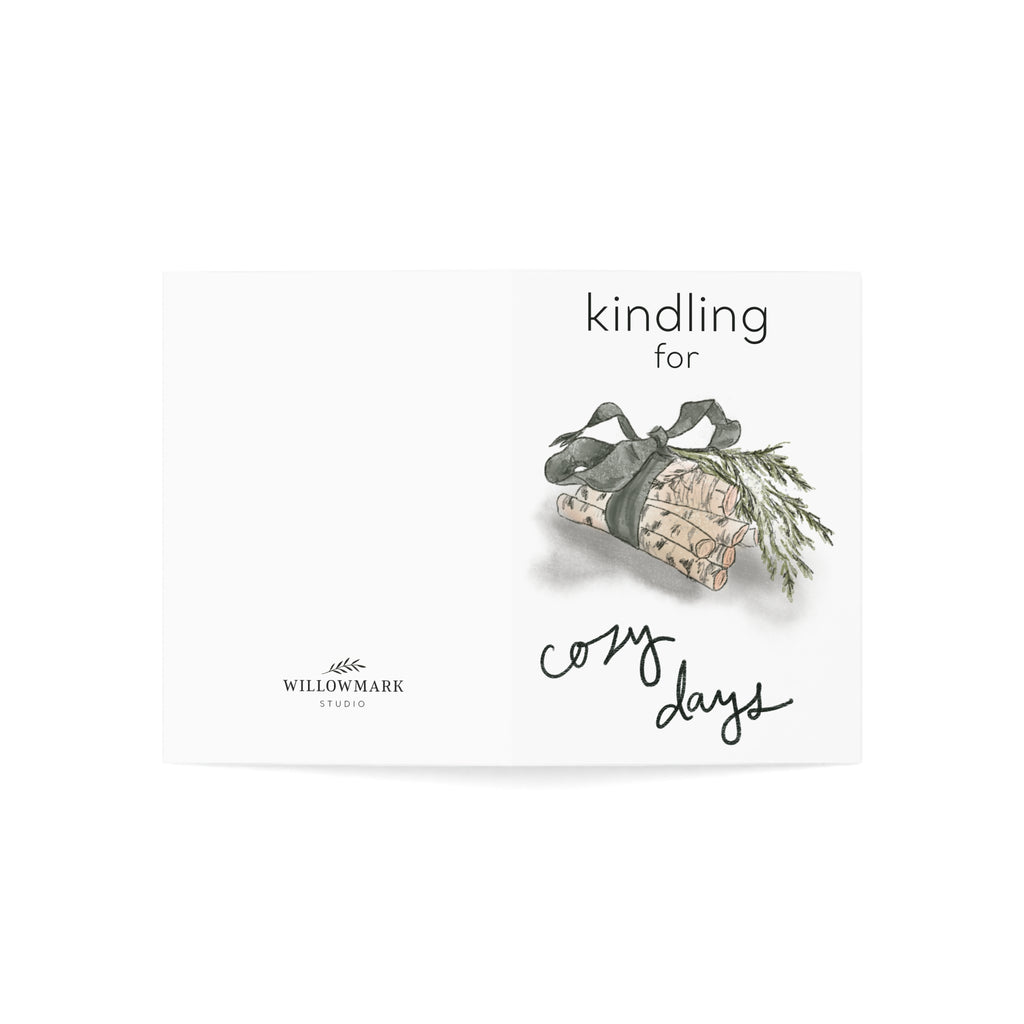 "Kindling For Cozy Days" Greeting Card (1, 10, 30, or 50 pack)
