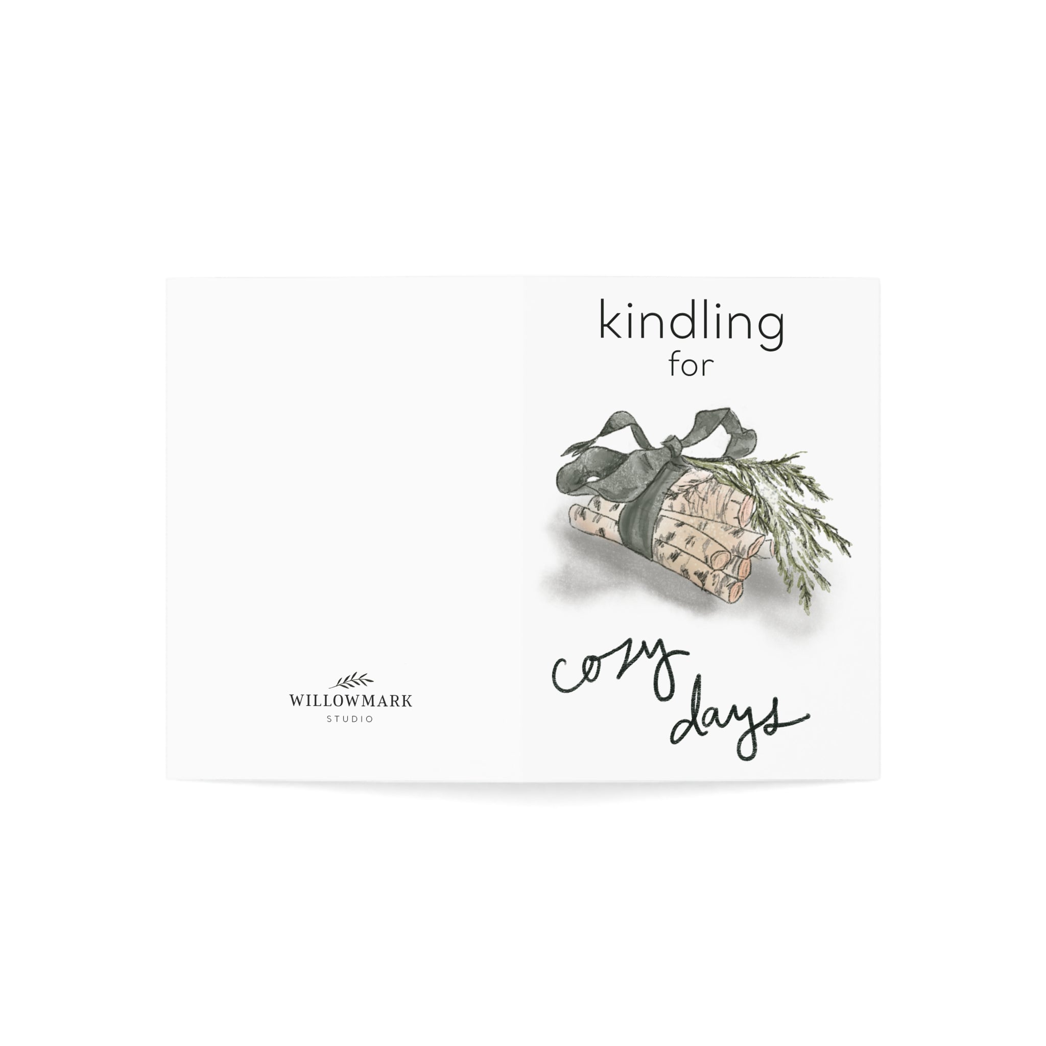"Kindling For Cozy Days" Greeting Card (1, 10, 30, or 50 pack)