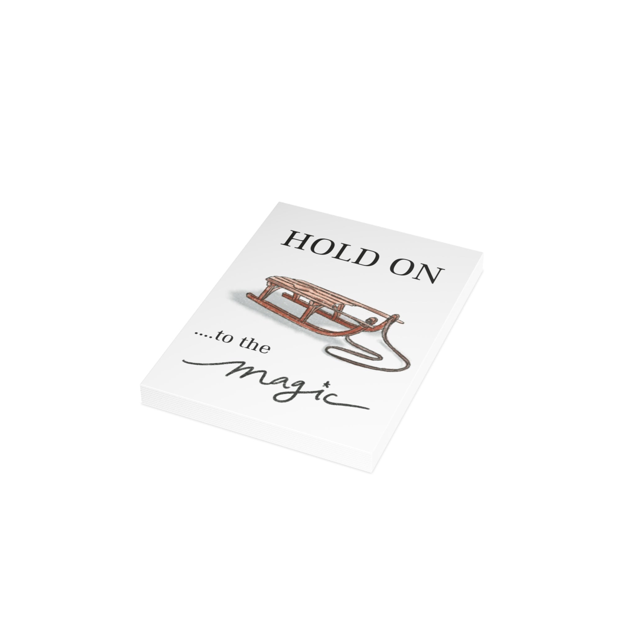 "Hold On To The Magic" Greeting Card (1, 10, 30, or 50 pack)